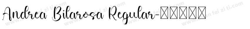 Andrea Bilarosa Regular字体转换